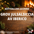 -BUTIKSUPPHÄMTNING- GROV JULSALSICCIA IBERICO