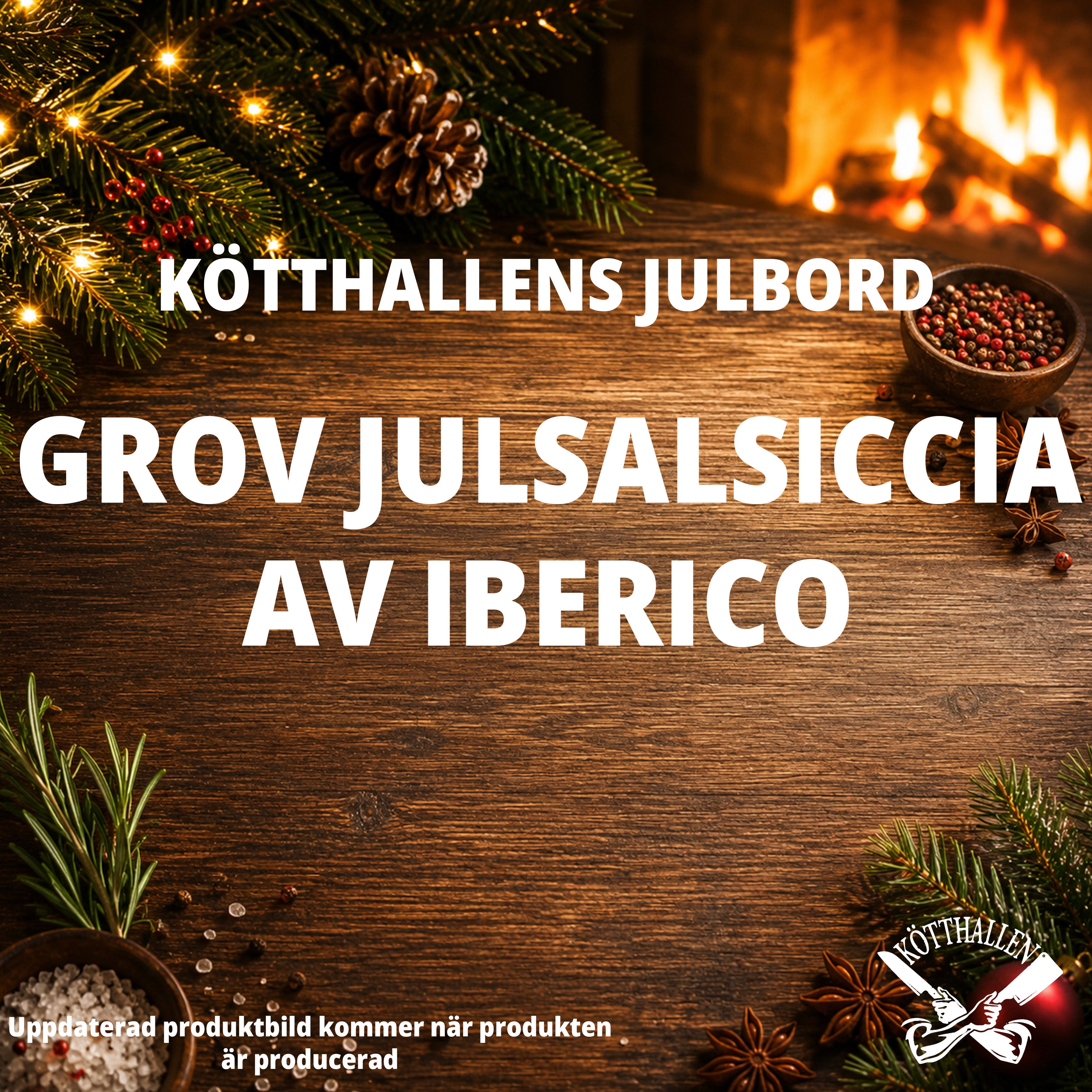 -BUTIKSUPPHÄMTNING- GROV JULSALSICCIA IBERICO