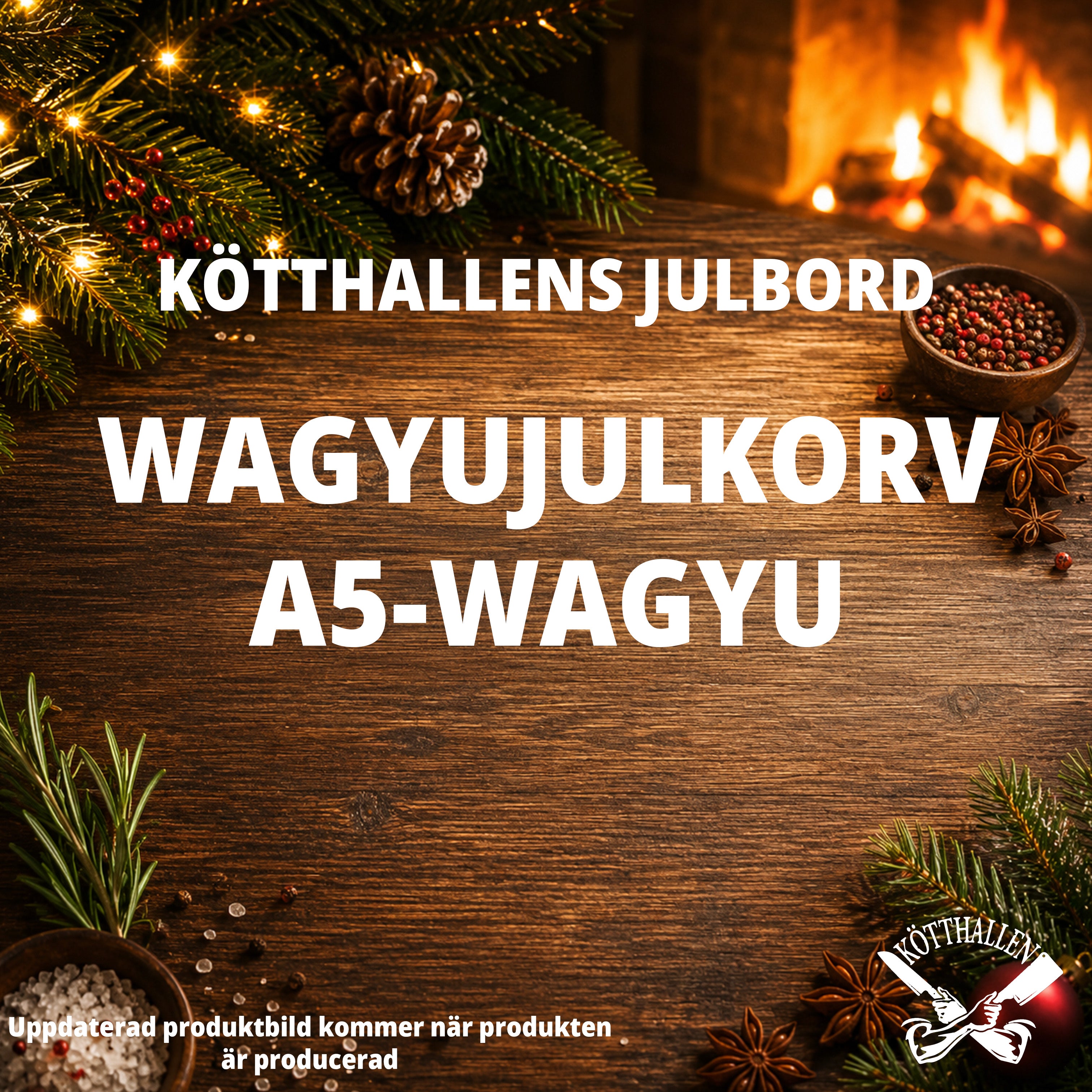 -BUTIKSUPPHÄMTNING- WAGYUJULKORV A5